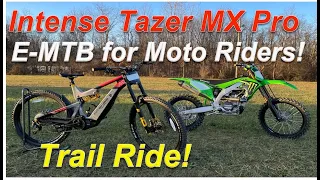 2021 Intense Tazer MX Pro Review: Trail Ride!  E-MTB for Moto Riders!