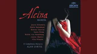 Handel: Alcina, HWV 34 / Act 1 - Tornami a vagheggiar