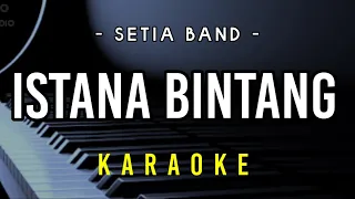 Istana Bintang - Setia Band ( Hd Karaoke)