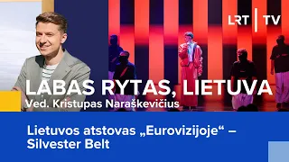 Lietuvos atstovas „Eurovizijoje“ – Silvester Belt | Labas rytas, Lietuva | 2024-02-19