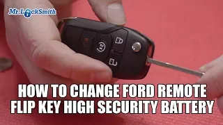 How to Change Ford Remote Flip Key High Security Battery | Mr. Locksmith Video