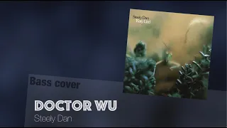 Doctor Wu - Steely Dan bass cover