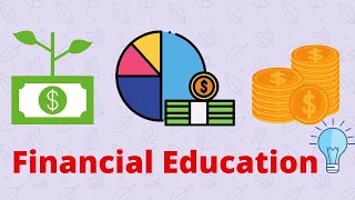 What is Financial Education (The importance of FINANCIAL LITERACY)