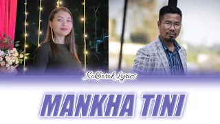 MANKHA TINI IMANG NOKNANI OFFICIAL SONG||KOKBOROK LYRICS|PARMITA REANG|SWKANG DEBBARMA|LYRICS VIDEO