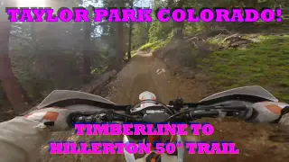 Taylor Park Colorado! Dirt biking Timberline to Hillerton 50" ATV trail.