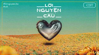 LỜI NGUYỆN CẦU - CDT ( Ep01 - Chẳng Mong Tới Già )