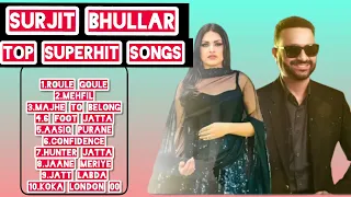 Surjit  bhullar top SuperHit songs 🎵 //#punjabisong #romantic @PUNJABISONG295.