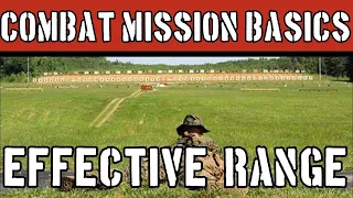 What is Effective Range? Combat Mission Basics