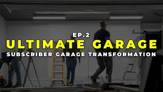 The Ultimate Garage Giveaway Build: Transforming a Standard 2-Car Garage - EP:02