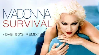 Madonna - Survival (Dab 90'S Remix)
