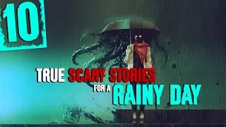 10 TRUE Rainy Day Horror Stories | Rain Sounds and Thunderstorm Sounds - Darkness Prevails