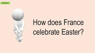 How Does France Celebrate Easter?