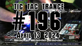 Tic Tac Trance #196 with Martin Mueller (April 13 2024)