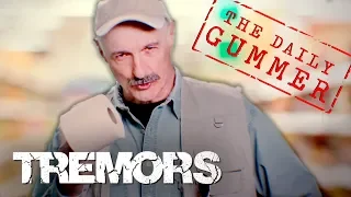 The Daily Gummer | Tremors