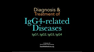IgG4-related Diseases: Diagnosis and Treatment