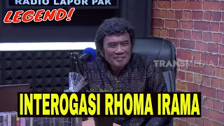 [FULL] INTEROGASI RAJA DANGDUT, RHOMA IRAMA SANG LEGENDA MUSIK INDONESIA  | LAPOR PAK! (22/04/23)