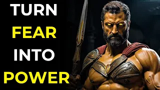 Turn Fear into Power | Spartan King Leonidas