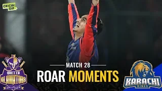 Match 28: Karachi Kings vs Quetta Gladiators | Roar Moments