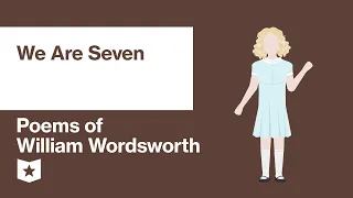 Poems of William Wordsworth (Selected) | We Are Seven