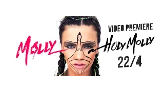 MOLLY - HOLY MOLLY | WORLDWIDE PREMIERE