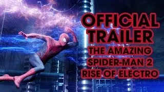 OFFICIAL TRAILER | The Amazing Spider-Man 2 : Rise of Electro
