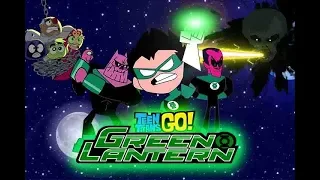 Teen titans Go! Green Lantern-Bowser12345