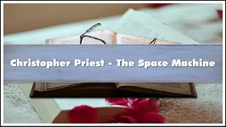 Christopher Priest The Space Machine Audiobook