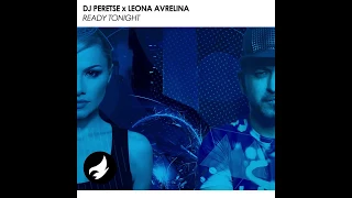 DJ Peretse x Leona Avrelina - Ready Tonight