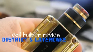 coil builder reviews the layer cake from district5