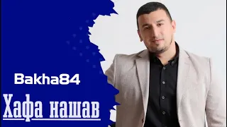 Bakha84 - Хафа Нашав