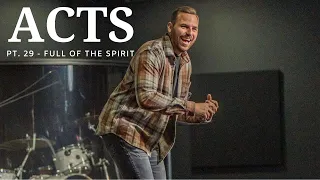 The Book Of Acts | Pt  29 - Full Of The Spirit | Pastor Jackson Lahmeyer