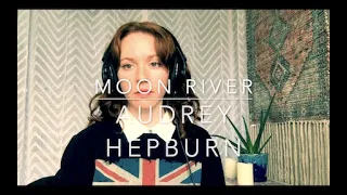 Moon River- Audrey Hepburn Cover by Julie Lavery
