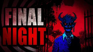 "Final Night" | Creepypasta Storytime