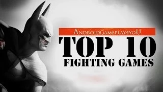 Top 10 Best Android Fighting Games 2014 (HD)