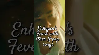 How Enhypen's Fever can match other K-pop songs