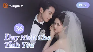 【Viet Sub】💞🤵Vương Hạc Đệ cầu hôn Bạch Lộc! Bạch Lộc trở thành phu nhân tổng tài👩‍⚖️‍💗 EP36｜MangoTV