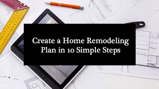 Create a Home Remodeling Plan in 10 Simple Steps