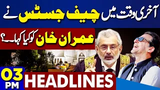 Dunya News Headlines 3PM | Imran Khan VS Chief Justice | Army Chief In Action | 30 May