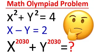 Math Olympiad Problem | Challenging Algebra Problem | Find x | Olympiad math  |Find X^2030 +Y^2030