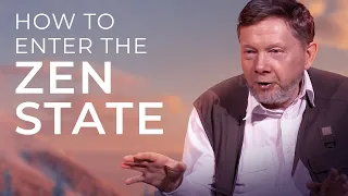 How to Enter the State of Zen | Eckhart Tolle Teachings