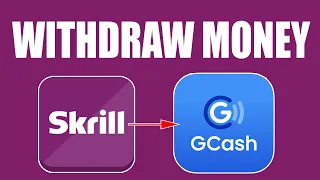 How to Withdraw Money From Skrill to GCash?