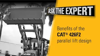 Cat 426F2 Backhoe Loader: Boost Productivity with Parallel Lift Design