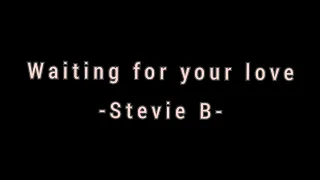 Waiting for your love by Stevie B Lyrics