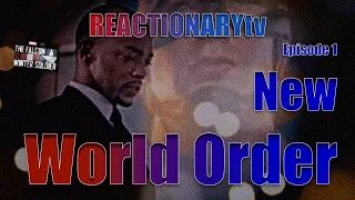 REACTIONARYtv | Falcon & The Winter Soldier 1X1 | "New World Order" | Fan Reactions | Mashup