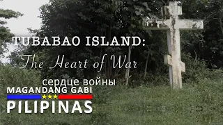 Tubabao Island: The Heart of war | Magandang Gabi Pilipinas