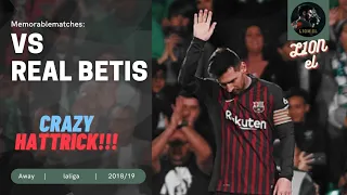 GREAT HATTRICK!!! ● Leo Messi vs real betis - laliga 2018/19