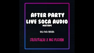SELECTAKAI X MC FUSION - After Party Live Soca Mix (Explicit)