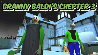 Granny Baldi's Chapter 3 Full Gameplay