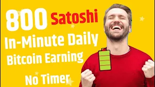 Get 800 Satoshi in 1 Minute Daily! Bitcoin Earnings No Timer Instant Live Payment Proof