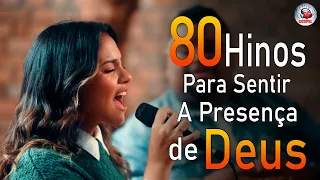 Louvores e Adoração - 80 Hinos Para Sentir a Presença de Deus - TOP MÚSICAS GOSPEL Mais Tocadas 2024